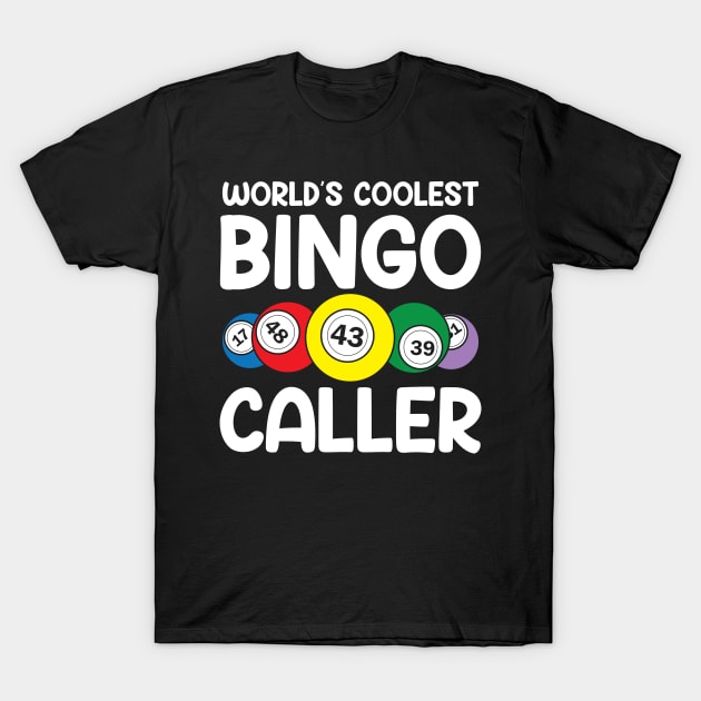World's Coolest Bingo Caller T-Shirt by AngelBeez29